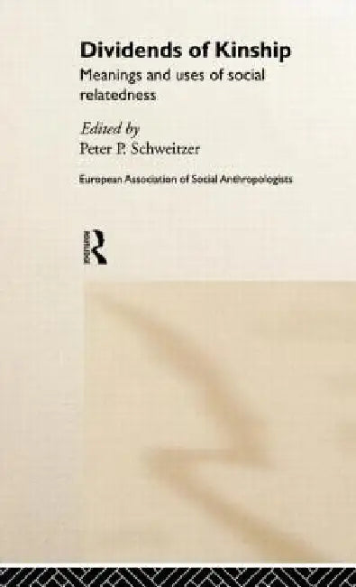 Buy Dividends of Kinship (English, Peter P. Schweitzer) — BookShops.in