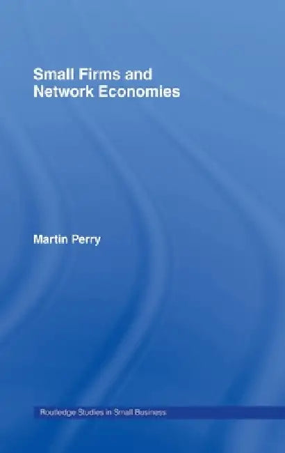 Buy Small Firms and Network Economies (English, Martin Perry) — BookShops.in