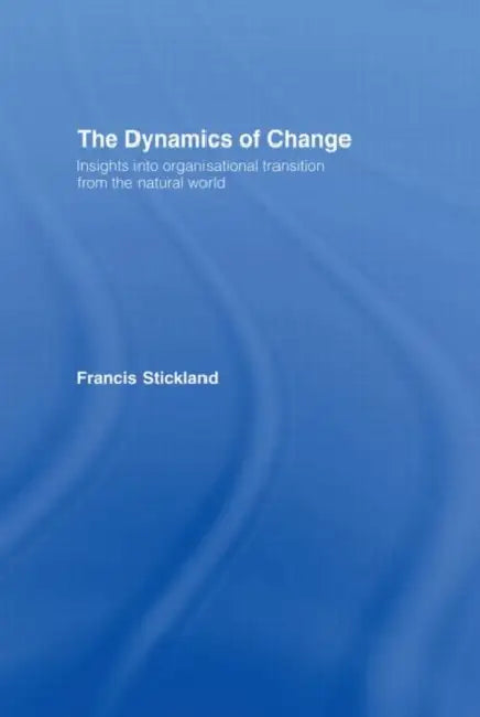 Buy The Dynamics of Change (English, Stickland Francis) — BookShops.in