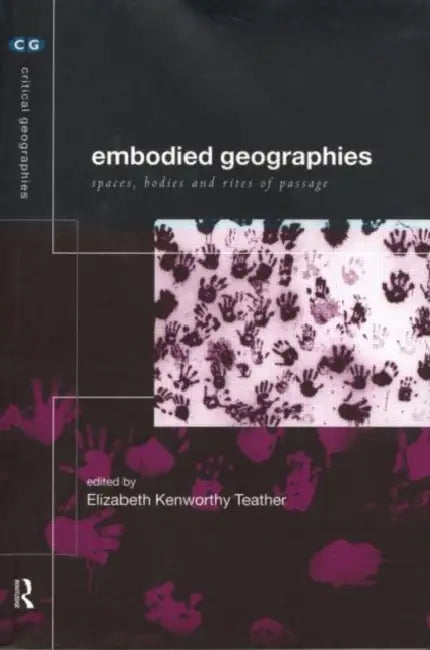 Buy Embodied Geographies (English, Elizabeth Kenworthy Teather) — BookShops.in