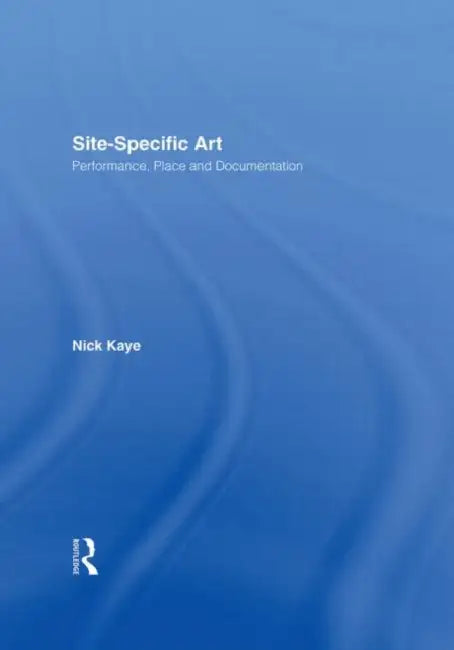 Buy Site-Specific Art (English, Nick Kaye) โ BookShops.in
