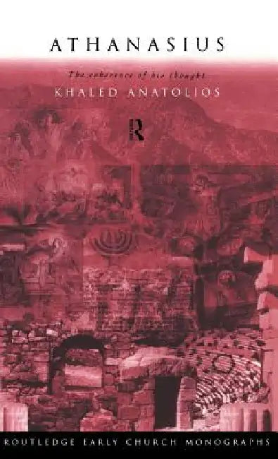 Buy Athanasius (English, Khaled Anatolios) — BookShops.in
