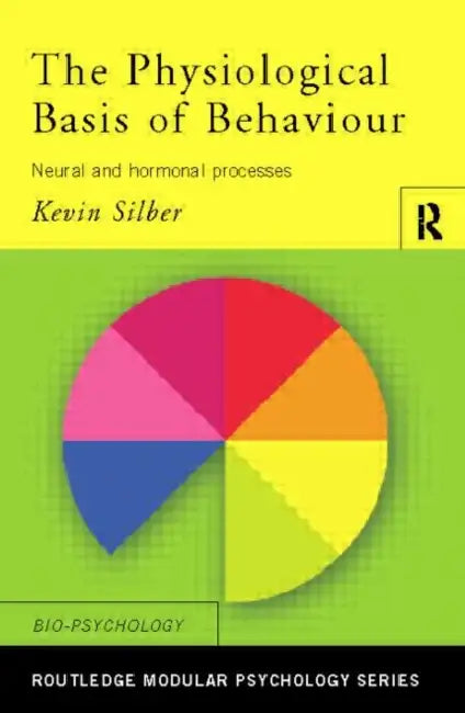Buy The Physiological Basis of Behaviour (English, Kevin Silber) — BookShops.in