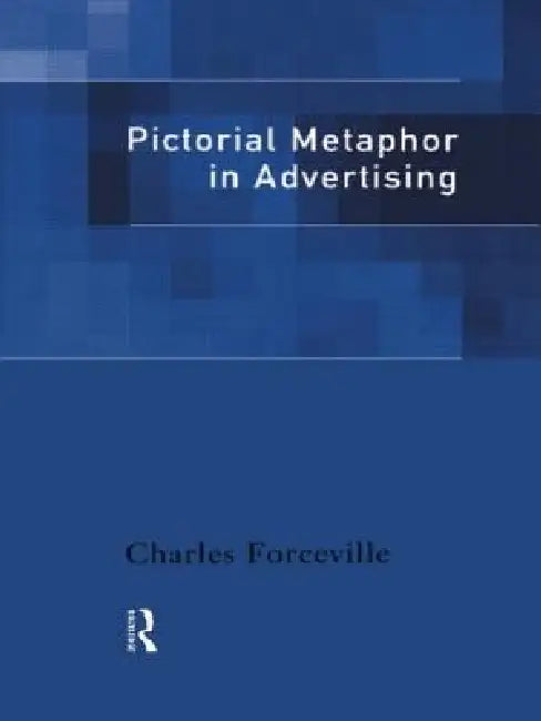 Buy Pictorial Metaphor in Advertising by Charles Forceville | Routledge Hardcover | Communication & Journalism Textbook — BookShops.in