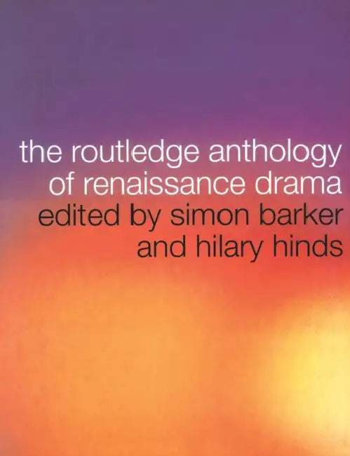 Buy The Routledge Anthology of Renaissance Drama | by Simon Barker | Hilary Hinds | Routledge | by Simon Barker | Hilary Hinds | Routledge | by Simon Barker | Hilary Hinds | Routledge | by Simon Barker | Hilary Hinds | Routledge | by Simon Barker | Hilary Hinds | Routledge | by Simon Barker | Hilary Hinds | Routledge | by Simon Barker | Hilary Hinds | Routledge | by Simon Barker | Hilary Hinds | Routledge | by Simon Barker | Hilary Hinds | Routledge | by Simon Barker | Hilary Hinds | Routledge | by — BookShops.in