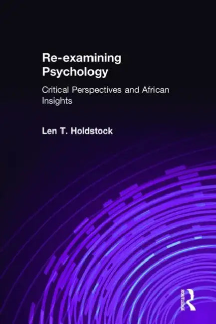 Buy Re-Examining Psychology (English, Len T. Holdstock) — BookShops.in