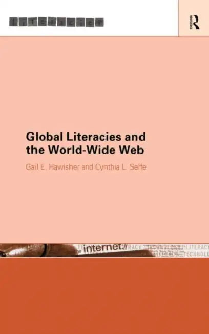Buy Global Literacies and the World Wide Web (English, Hawisher Gail E.) — BookShops.in