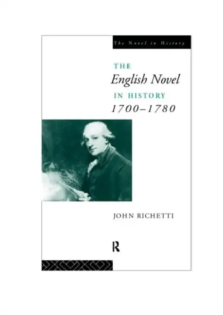 Buy The English Novel in History 1700-1780 (English, John Richetti) — BookShops.in