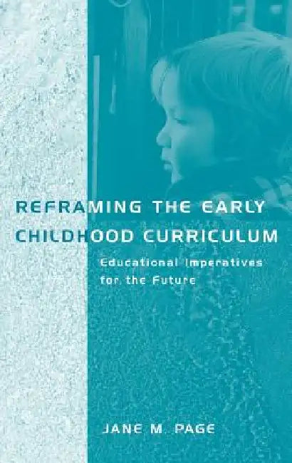 Buy Reframing the Early Childhood Curriculum (English, Jane Page) — BookShops.in