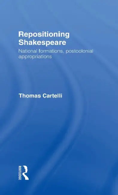 Buy Repositioning Shakespeare | by Thomas Cartelli | Routledge | by Thomas Cartelli | Routledge | by Thomas Cartelli | Routledge | by Thomas Cartelli | Routledge | by Thomas Cartelli | Routledge | by Thomas Cartelli | Routledge | by Thomas Cartelli | Routledge | by Thomas Cartelli | Routledge | by Thomas Cartelli | Routledge | by Thomas Cartelli | Routledge | by Thomas Cartelli | Routledge | by Thomas Cartelli | Routledge | by Thomas Cartelli | Routledge | by Thomas Cartelli | Routledge | by Thomas — BookShops.in