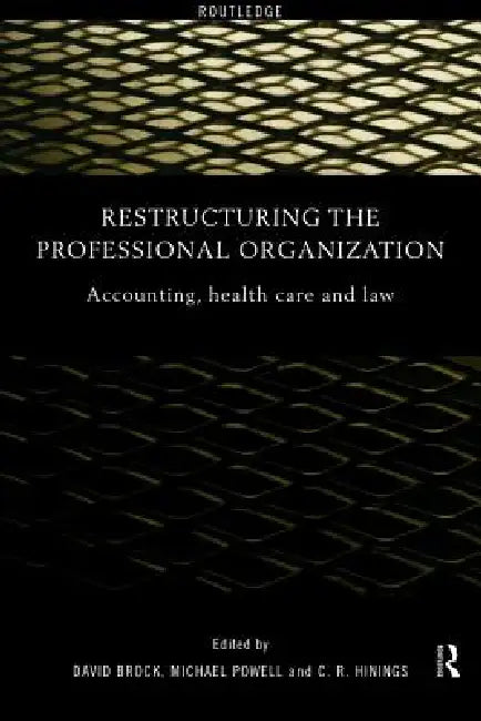 Buy Restructuring the Professional Organization (English, David Brock | C. R. Hinings | Michael Powell) — BookShops.in
