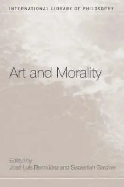 Buy Art and Morality (English, José Luis Bermúdez | Sebastian Gardner) — BookShops.in