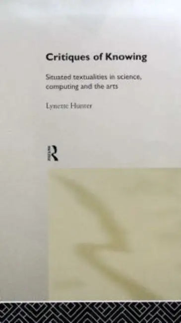 Buy Critiques of Knowing (English, Lynette Hunter) β BookShops.in