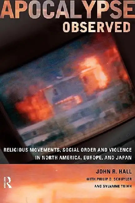 Buy Apocalypse Observed (English, John R. Hall | Philip D. Schuyler | Sylvaine Trinh) — BookShops.in
