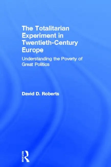 Buy The Totalitarian Experiment in Twentieth Century Europe (English, Roberts David) — BookShops.in