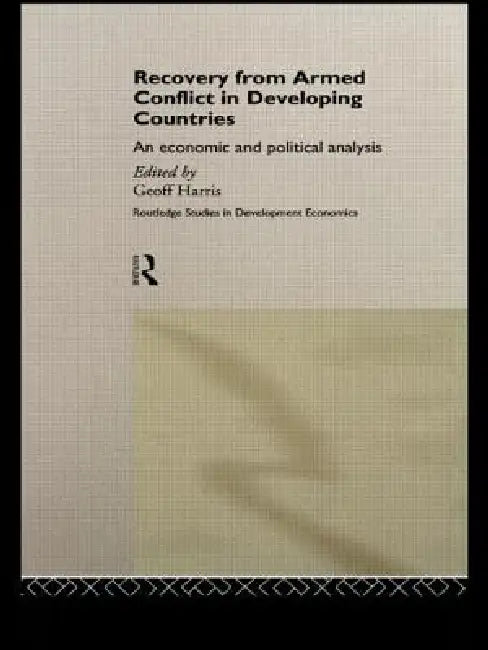 Buy Recovery from Armed Conflict in Developing Countries (English, Geoff Harris) — BookShops.in