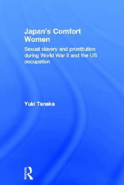 Buy Japan's Comfort Women (English, Yuki Tanaka) — BookShops.in