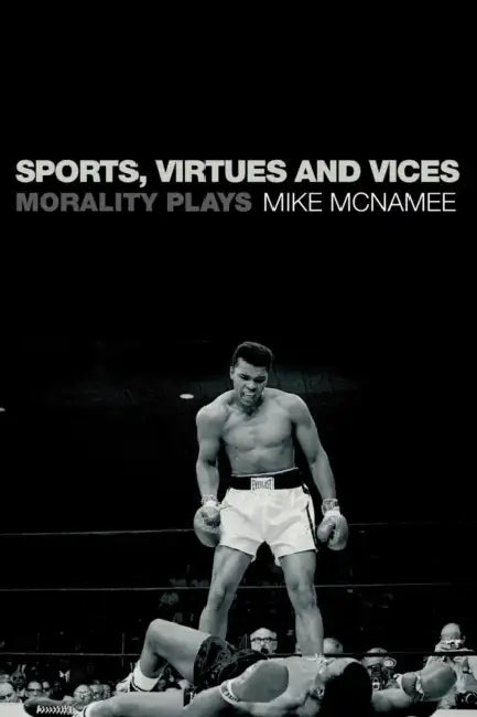 Buy Sports, Virtues and Vices (English, Mike McNamee) — BookShops.in