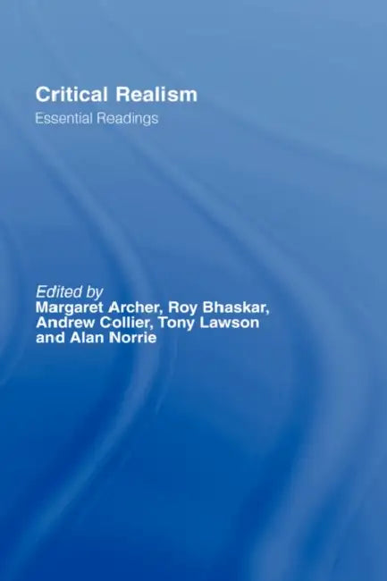 Buy Critical Realism | by Margaret S. Archer | Tony Lawson | Andrew Collier | Routledge | by Margaret S. Archer | Tony Lawson | Andrew Collier | Routledge | by Margaret S. Archer | Tony Lawson | Andrew Collier | Routledge | by Margaret S. Archer | Tony Lawson | Andrew Collier | Routledge | by Margaret S. Archer | Tony Lawson | Andrew Collier | Routledge | by Margaret S. Archer | Tony Lawson | Andrew Collier | Routledge | by Margaret S. Archer | Tony Lawson | Andrew Collier | Routledge | by Margaret — BookShops.in