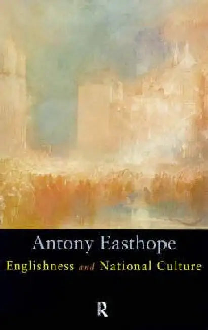 Buy Englishness and National Culture (English, Antony Easthorpe) — BookShops.in