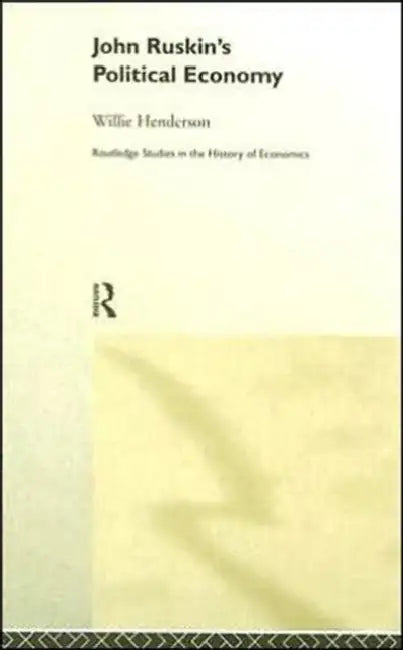 Buy John Ruskin's Political Economy (English, Henderson William) — BookShops.in