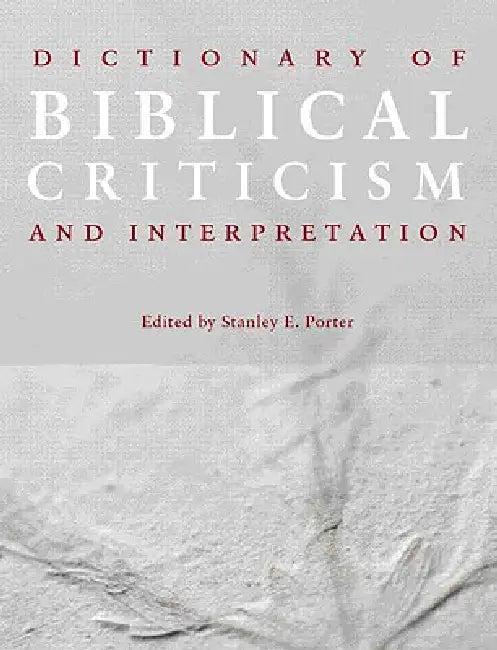 Buy Dictionary of Biblical Criticism and Interpretation (English, Stanley E. Porter) — BookShops.in