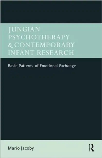 Buy Jungian Psychotherapy and Contemporary Infant Research (English, Mario Jacoby) — BookShops.in