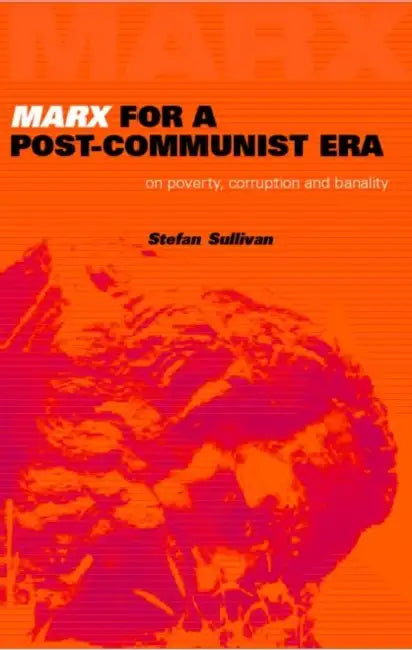 Buy Marx for a Post-Communist Era (English, Stefan Sullivan) โ BookShops.in