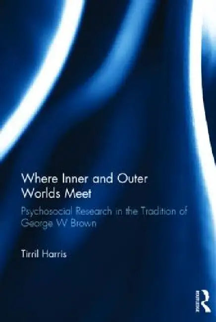 Buy Where Inner and Outer Worlds Meet (English, Tirril Harris) — BookShops.in