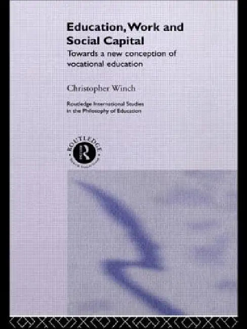 Buy Education, Work and Social Capital (English, Christopher Winch) — BookShops.in