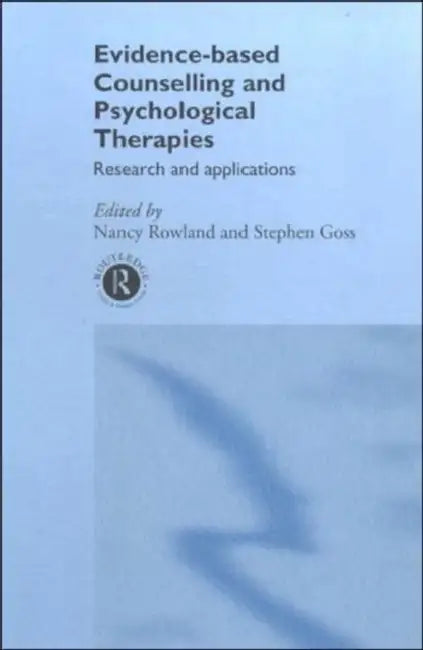 Buy Evidence Based Counselling and Psychological Therapies (English, Rowland Nancy) — BookShops.in