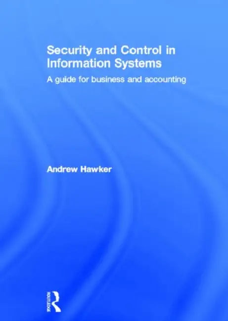Buy Security and Control in Information Systems (English, Hawker Andrew) — BookShops.in