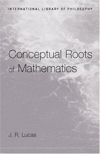 Buy Conceptual Roots of Mathematics (English, Lucas J.R.) — BookShops.in