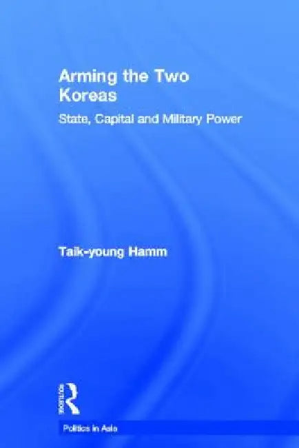 Buy Arming the Two Koreas (English, Taik-Young Hamm) — BookShops.in