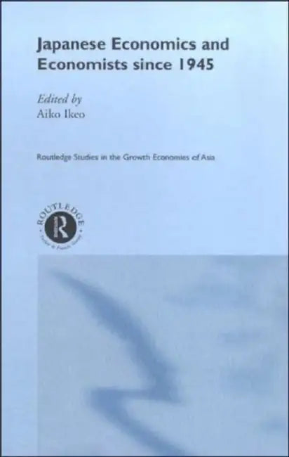 Buy Japanese Economics and Economists since 1945 (English, Ikeo Aiko) — BookShops.in