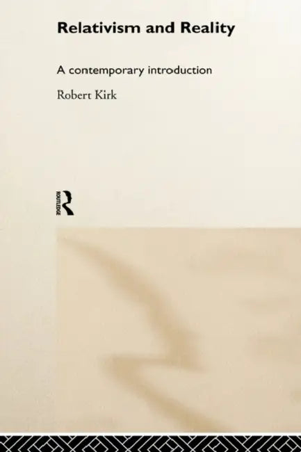 Buy Relativism and Reality (English, Robert Kirk) — BookShops.in