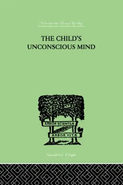 Buy The Child's Unconscious Mind (English, Lay Wilfrid) — BookShops.in