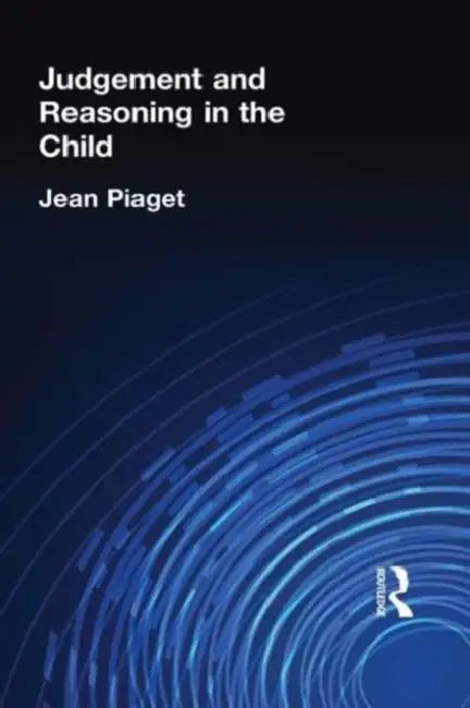 Buy Judgement and Reasoning in the Child (English, Piaget Jean) — BookShops.in