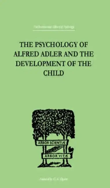 Buy The Psychology Of Alfred Adler (English, Ganz Madelaine) — BookShops.in