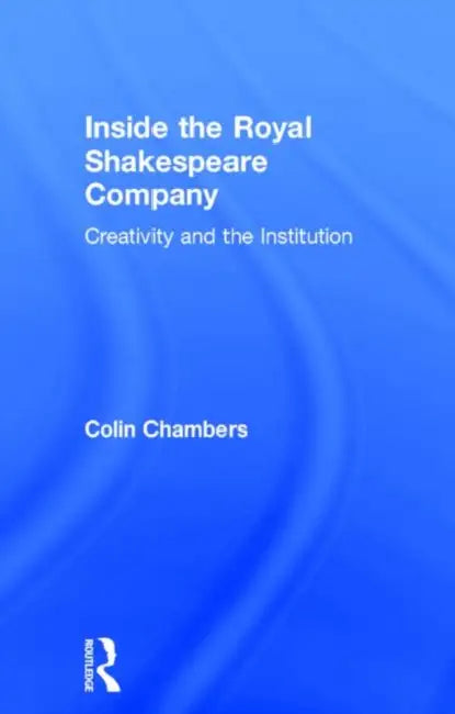 Buy Inside the Royal Shakespeare Company (English, Colin Chambers) — BookShops.in