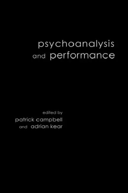Buy Psychoanalysis and Performance (English, Patrick Campbell | Adrian Kear) — BookShops.in