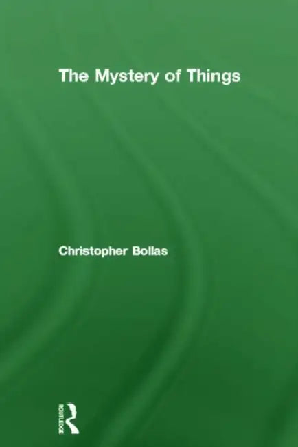 Buy The Mystery of Things (English, Bollas Christopher) — BookShops.in