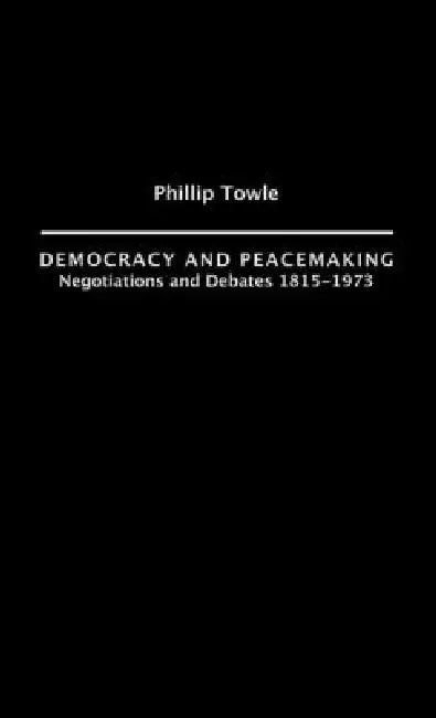Buy Democracy and Peace Making (English, Philip Towle) — BookShops.in