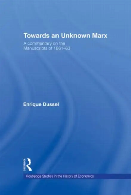 Buy Towards An Unknown Marx (English, Dussel Enrique) — BookShops.in