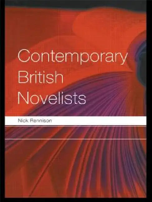 Buy Contemporary British Novelists (English, Nick Rennison) — BookShops.in