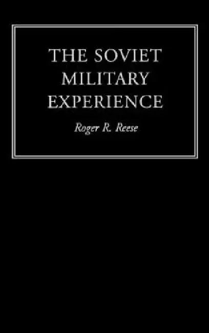 Buy The Soviet Military Experience (English, Roger R. Reese) โ BookShops.in