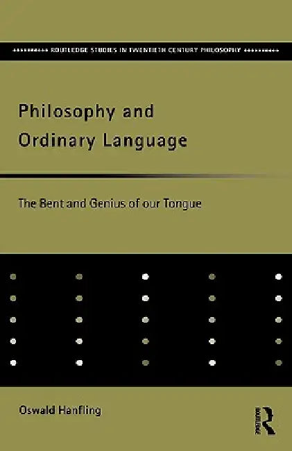 Buy Philosophy and Ordinary Language (English, Oswald Hanfling) — BookShops.in