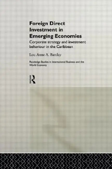 Buy Foreign Direct Investment in Emerging Economies (English, Lou Anne a. Barclay) โ BookShops.in