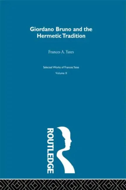 Buy Giordano Bruno and the Hermetic Tradition (English, Yates Frances A.) — BookShops.in