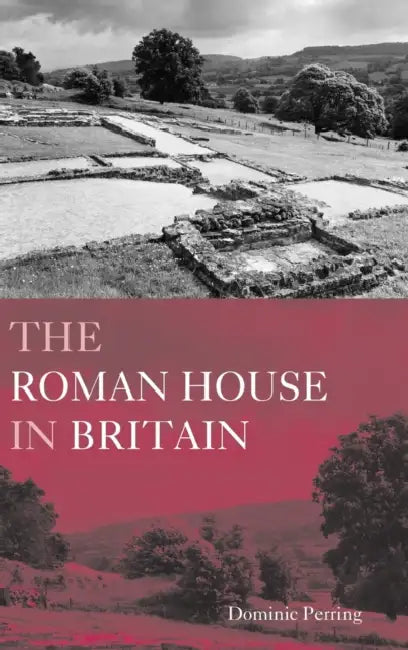 Buy The Roman House in Britain (English, Dominic Perring) — BookShops.in
